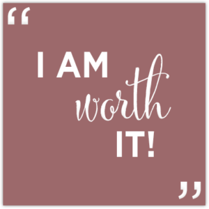 Quote Image: I am worth it!
